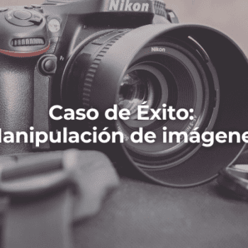 Caso de exito Manipulacion de imagenes en Huelva-Perito Informaticos en Huelva
